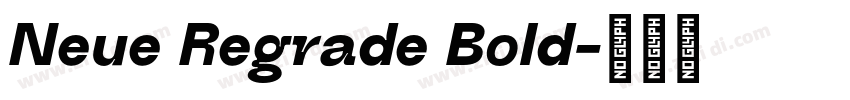 Neue Regrade Bold字体转换 Neue Regrade Bold字体转换